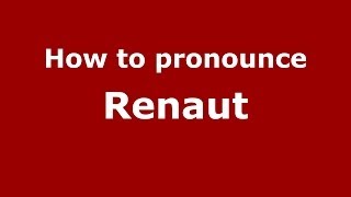 How to pronounce Renaut