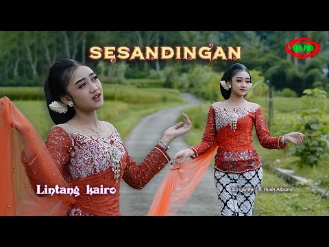 LINTANG KAIRO - SESANDINGAN ( Original Official Video Music )