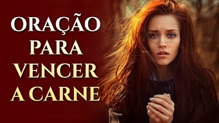 Oração Para Se Livrar Das Tentações Da Carne