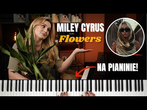 Flowers - Miley Cyrus | Jak zagrać na Pianinie - Tutorial