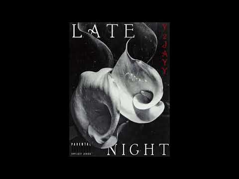 Y2.Jayy - Late Night
