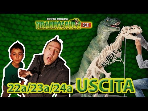 Divertiti e Costruisci il Tirannosauro Rex - 22a, 23a e 24a USCITA