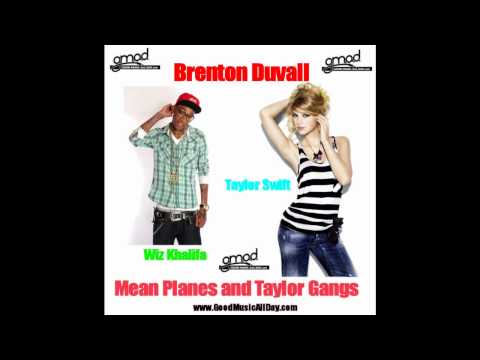 Brenton Duvall [Taylor Swift vs. Wiz Khalifa] - Mean Planes and Taylor Gangs