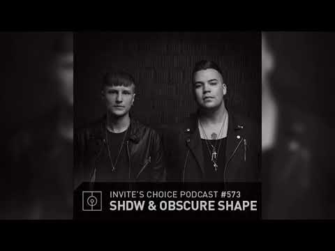 Invite's Choice Podcast 573 - SHDW & Obscure Shape