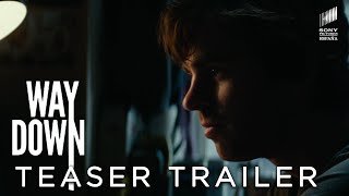 Way Down Film Trailer
