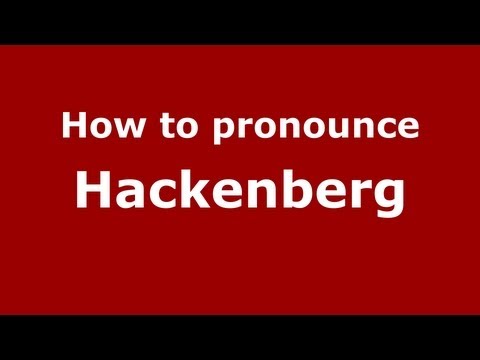 How to Pronounce Hackenberg - PronounceNames.com