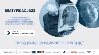 ZAPOWIEDŹ REKOLEKCJI BEATYFIKACJA33 | Startujemy już 6 sierpnia! | www.beatyfikacja33.pl