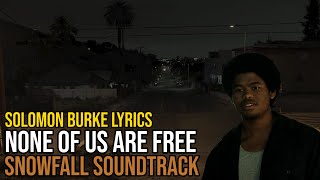 Solomon Burke - None of Us Are Free ( FX Snowfall  TV series soundtrack) | Lyrics HQ