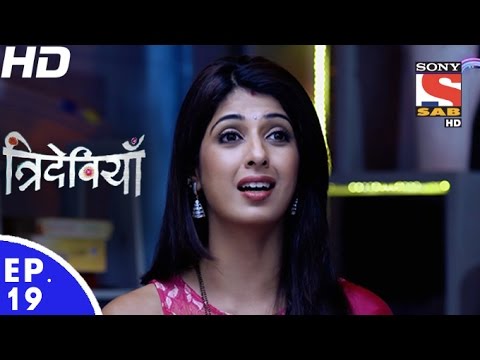 Trideviyaan - त्रिदेवियाँ - Episode 19 - 9th December, 2016