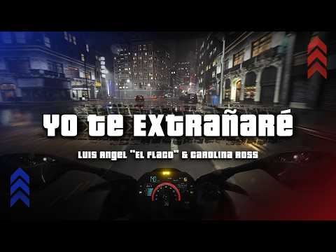 Luis Angel "El Flaco", Carolina Ross - Yo Te Extrañaré (Letra/Lyrics)