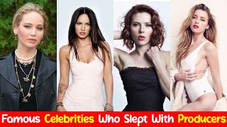 10 Famous Female Celebrities Who Slept With Produc