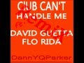 Club can't handle me - David Guetta ft. Flo Rida ...