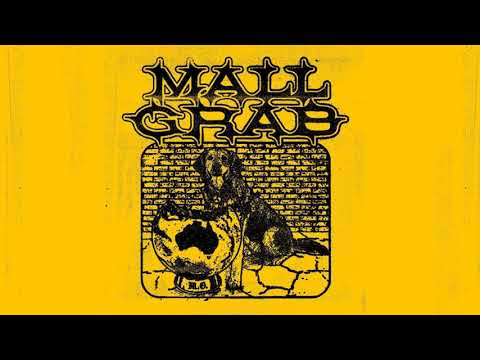 Mall Grab - Sheer Fuck Offness