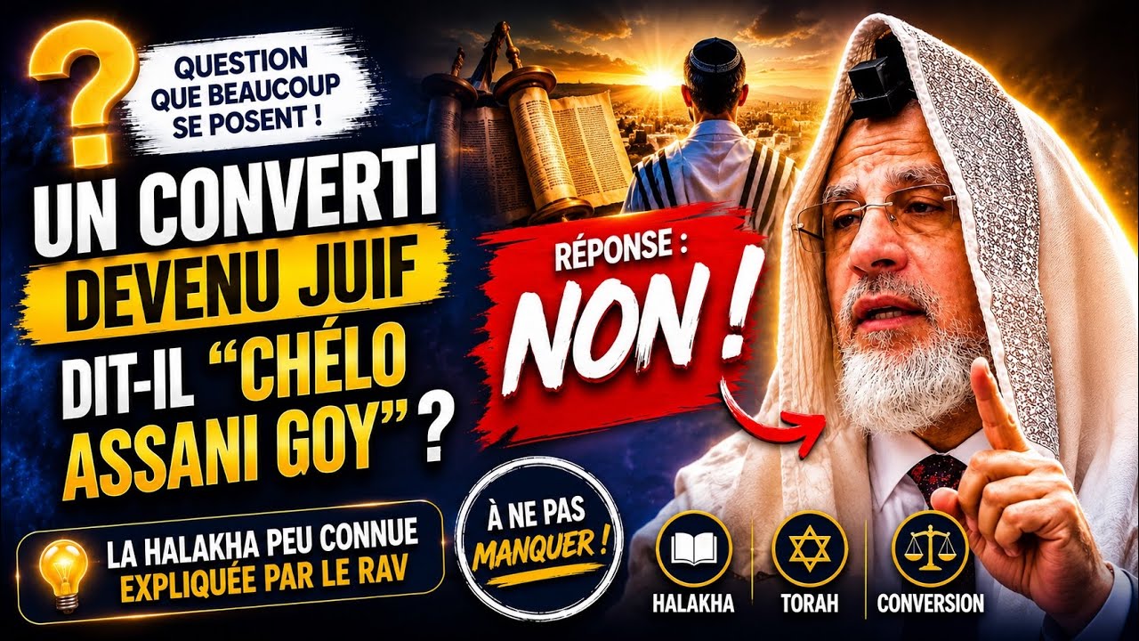 ❓ Un converti devenu juif dit-il « Chélo Assani Goy » ?
