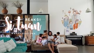 Wahai Kau Tuan - Reaksi Si Tuan