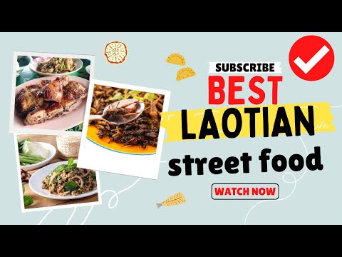 Laotian Food - 12 Dishes You Must Try ✅