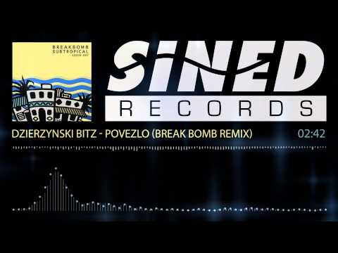 Dzierzynski Bitz - Povezlo - Break Bomb Remix