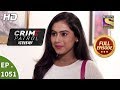 Crime Patrol Dastak Ep 1051 Full Episode 29th May 2019