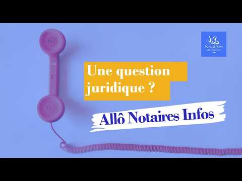 Une question juridique ? Allo Notaires infos !
