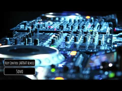 Sono - Keep Control (ARTBAT Remix)