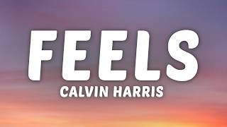 Calvin Harris - Feels (Lyrics) ft. Pharrell Williams, Katy Perry, Big Sean