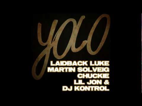 Dj Kontrol & Lil Jon - Yolo (Laidback Luke & Martin Solveig vs Drake)