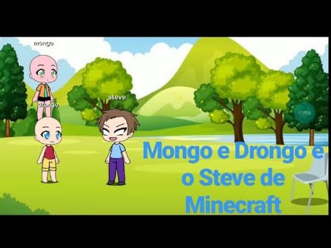 Mongo e Drongo e o Steve de Minecraft