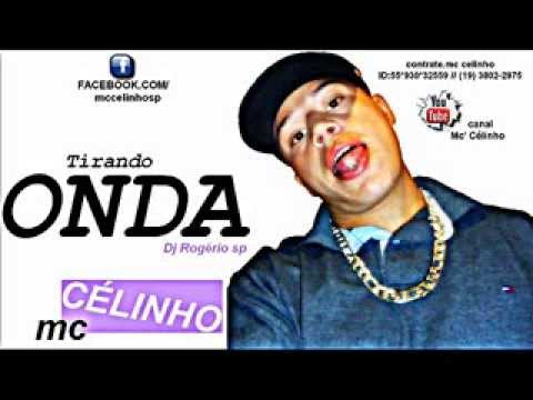MC Celinho - Tirando Onda - DJ Rogério SP (Áudio Oficial)