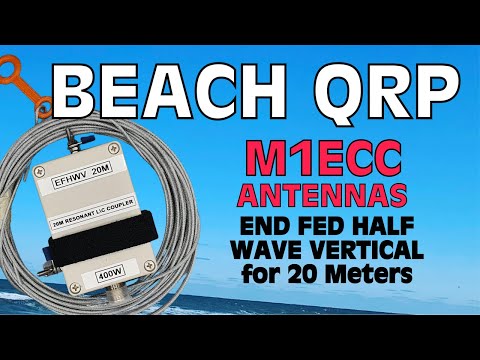 Beach QRP with the M1ECC Vertical End Fed Half Wave for 20 Meters