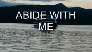 ABIDE WITH ME...