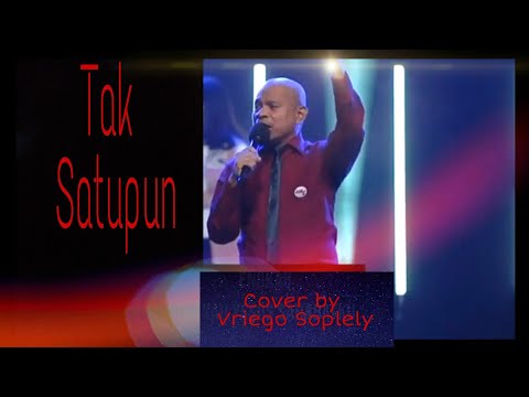 Cover || TAK SATUPUN || Vriego || Soplely || GSJS || Surabaya || Terbaru 2021