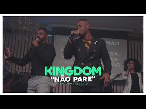 Kingdom - Não Pare feat Lucas Augusto (Áudio Oficial)
