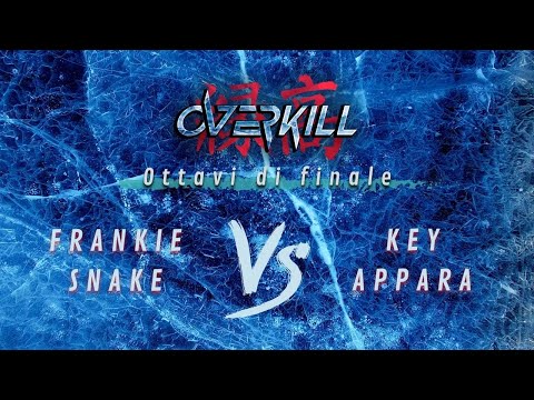 Overkill 2022: KEY APPARA vs FRANKIE SNAKE - Ottavi di finale // #OutbreakRapBattle
