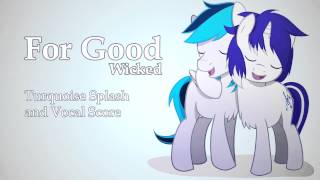 Turquoise Splash and Vocal Score - For Good - Wicked