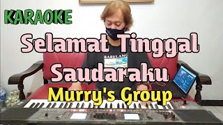 Download lagu Selamat Tinggal Saudaraku - Murry's Group (Kursi Emas) Karaoke HQ Audio mp3