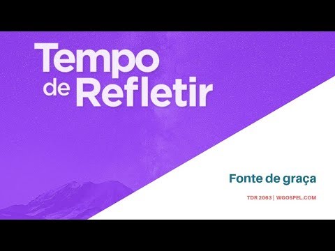 Tempo de Refletir 2063 - Fonte de graça
