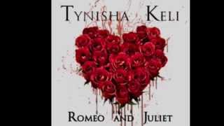 Tynisha Keli - Romeo &amp; Juliet (2015)