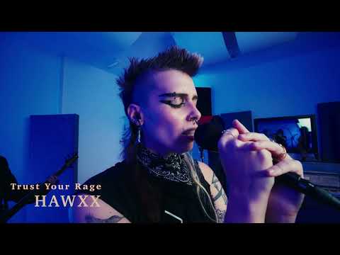 TRUST YOUR RAGE (Live in the studio) - HAWXX