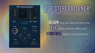 Video thumbnail for PSP stereoAligner2 Perfect Phase. Perfect Timing. Perfect Stereo. by PSPaudioware