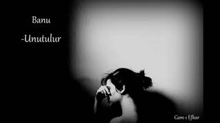 Banu - Unutulur