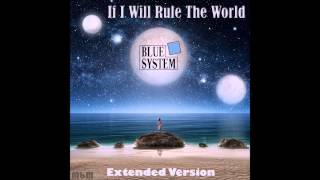 Blue System - If I Will Rule The World Extended Version (mixed by Manaev)