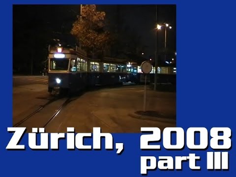Trams in Zürich, part 3 / Zürich villamosai 3 (2008)