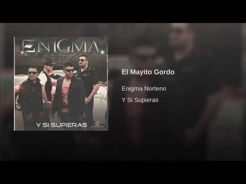 El Mayito Gordo (Enigma Norteño)