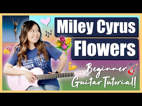 Flowers 💐 Miley Cyrus Beginner Guitar Lesson Tutorial EASY [ Chords | Strumming | Play-Along Cover ]