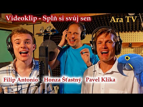 786 - Videoklip Splň si svůj sen - zpívají Filip Antonio, Honza Šťastný a Pavel Klika.