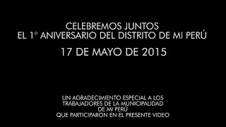 preview picture of video '1° aniversario del Distrito de Mi Perú: 17 de Mayo'