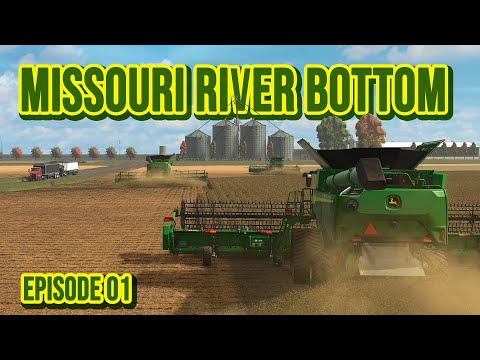 Big Fields, Big Equipment - Missouri River Bottom Episode 01 - Farming Simulator 25