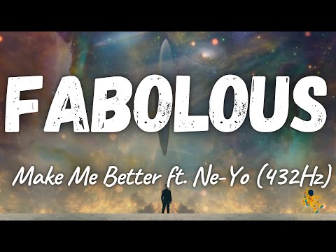 Fabolous - Make Me Better ft. Ne-Yo (432Hz)