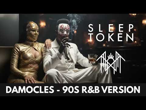 Sleep Token - Damocles (1990s R&B Cover Version) - BEST QUALITY