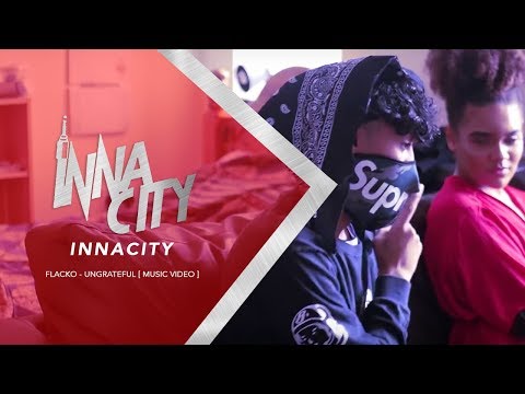 Flacko - Ungrateful Music Video [ Music Video ] | InnaCityUK